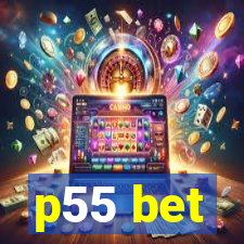 p55 bet